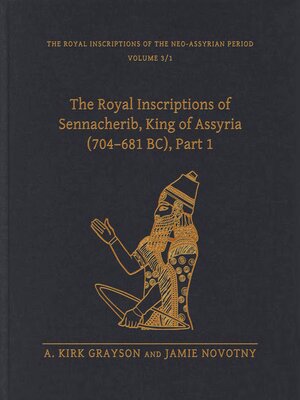 cover image of The Royal Inscriptions of Sennacherib, King of Assyria (704–681 BC), Part 1